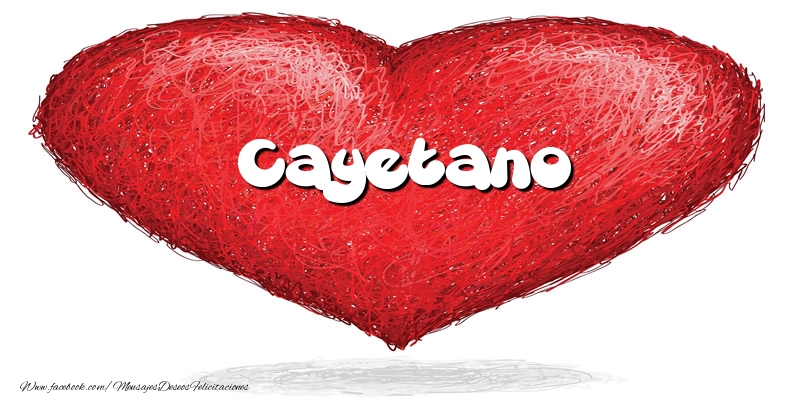 Felicitaciones de amor -  Cayetano en el corazón