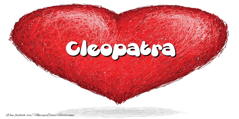 Felicitaciones de amor -  Cleopatra en el corazón