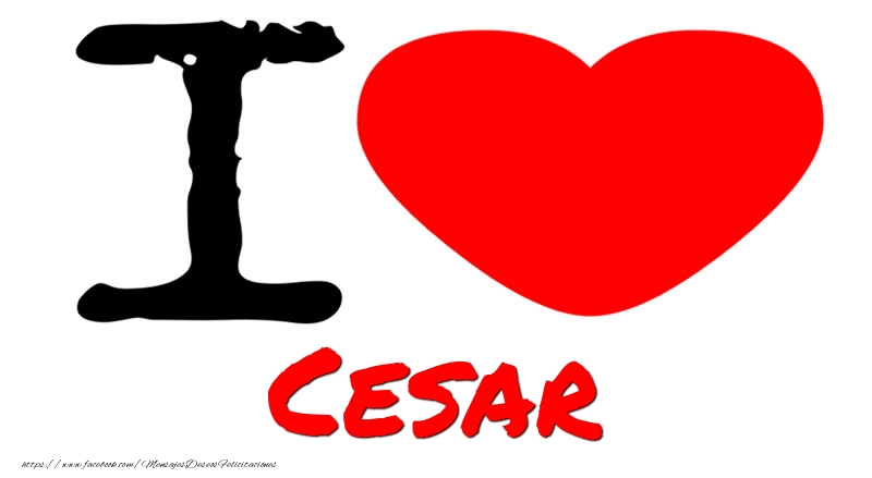 Felicitaciones de amor - Corazón | I Love Cesar