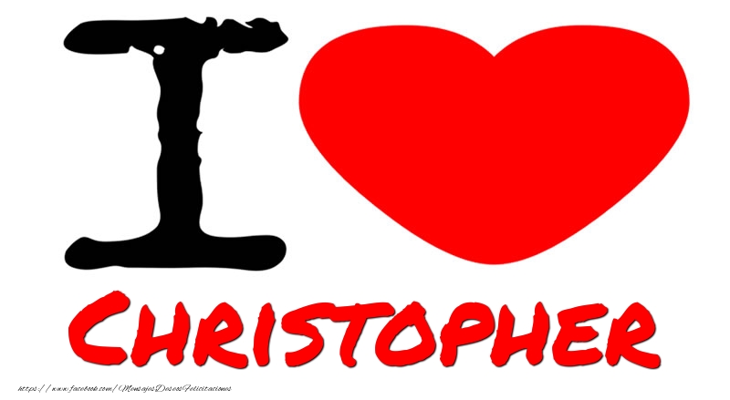 Felicitaciones de amor - I Love Christopher