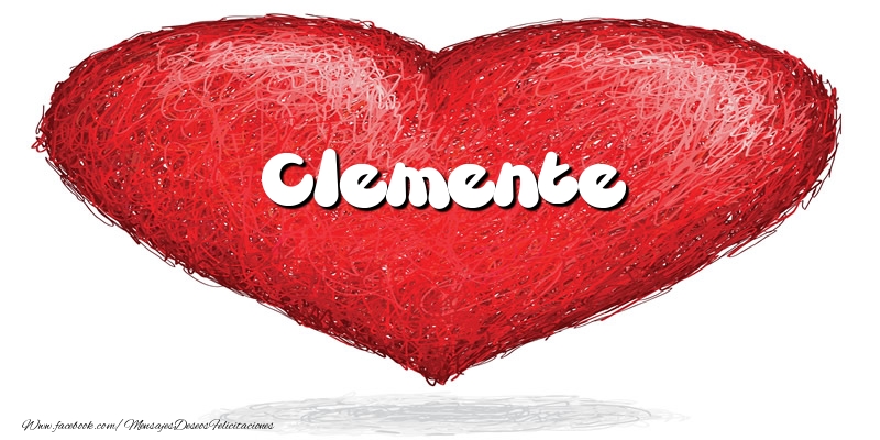 Felicitaciones de amor -  Clemente en el corazón