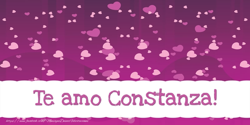 Felicitaciones de amor - Te amo Constanza!