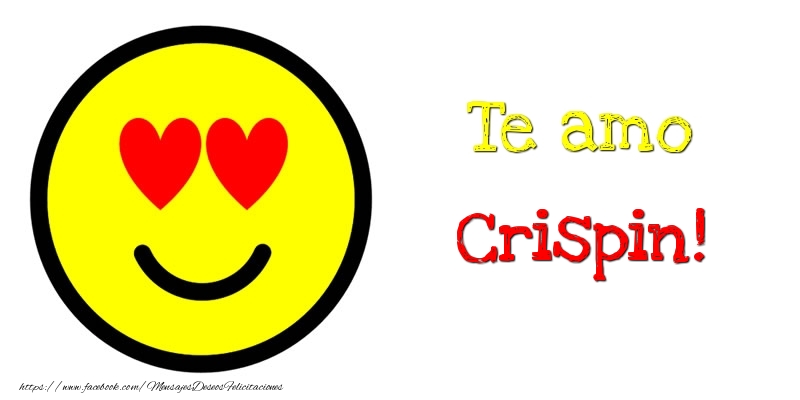 Felicitaciones de amor - Te amo Crispin!