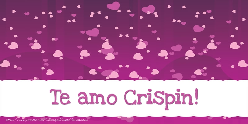 Felicitaciones de amor - Te amo Crispin!