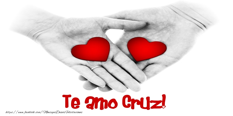 Felicitaciones de amor - Corazón | Te amo Cruz!