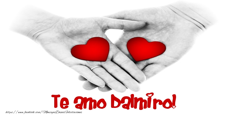 Felicitaciones de amor - Corazón | Te amo Dalmiro!