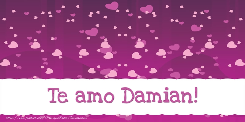 Felicitaciones de amor - Corazón | Te amo Damian!
