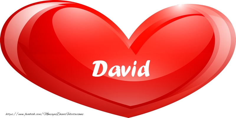Felicitaciones de amor - David en corazon!