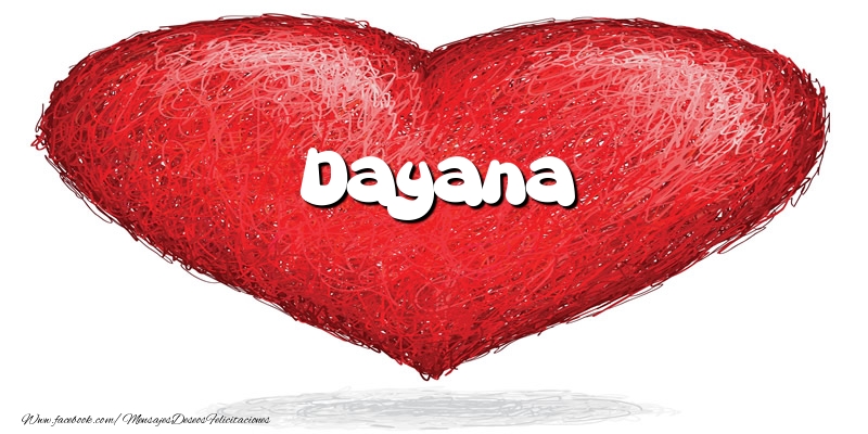 Felicitaciones de amor -  Dayana en el corazón