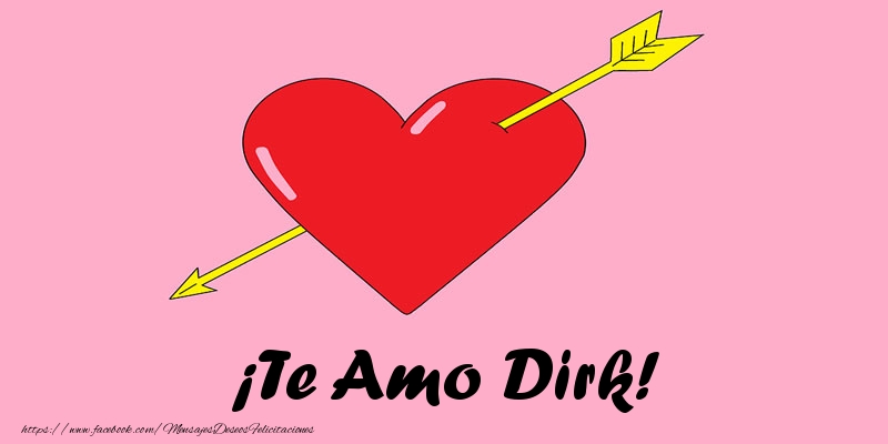 Felicitaciones de amor - Corazón | ¡Te Amo Dirk!