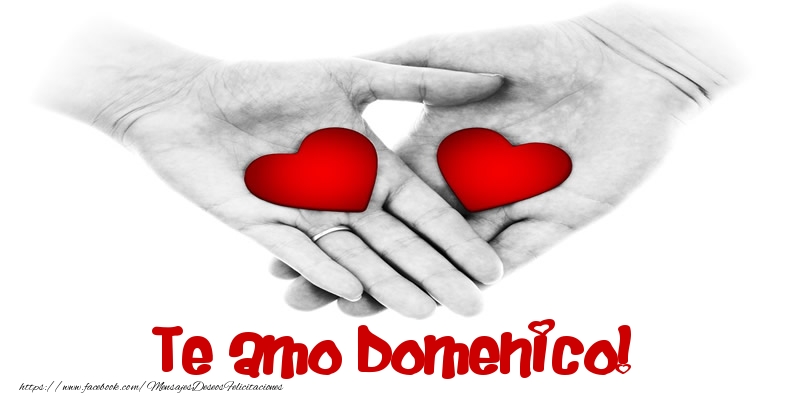 Felicitaciones de amor - Corazón | Te amo Domenico!