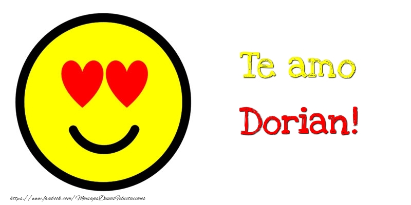 Felicitaciones de amor - Te amo Dorian!