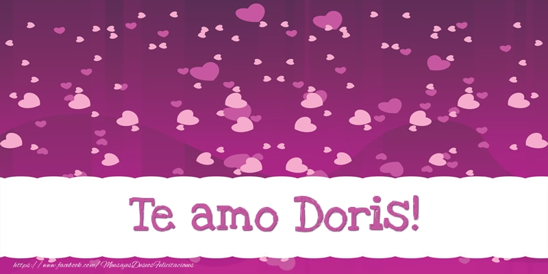 Felicitaciones de amor - Corazón | Te amo Doris!