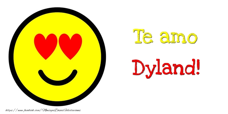 Felicitaciones de amor - Te amo Dyland!