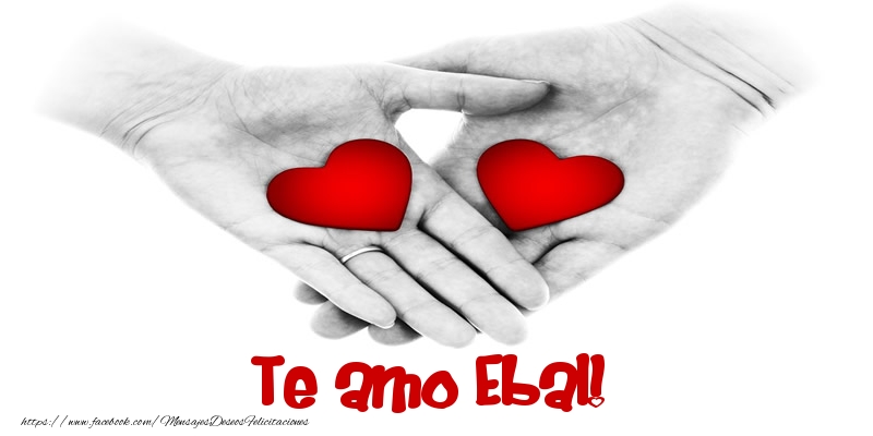 Felicitaciones de amor - Corazón | Te amo Ebal!