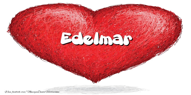 Felicitaciones de amor -  Edelmar en el corazón