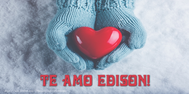 Felicitaciones de amor - Corazón | TE AMO Edison!