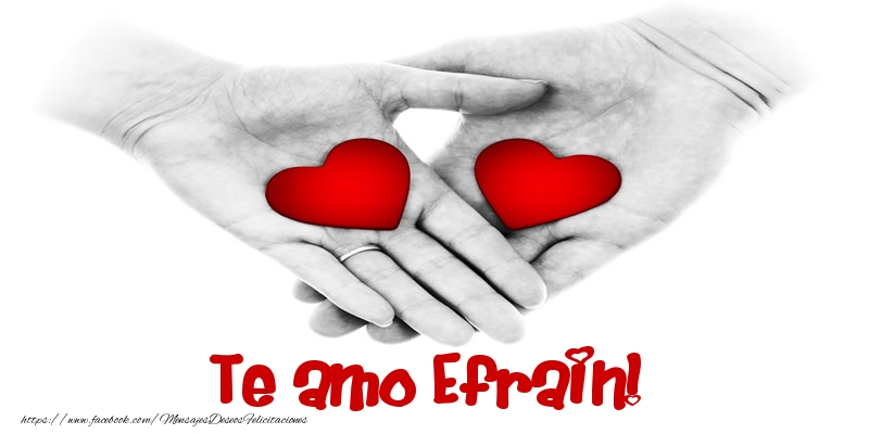 Felicitaciones de amor - Corazón | Te amo Efrain!