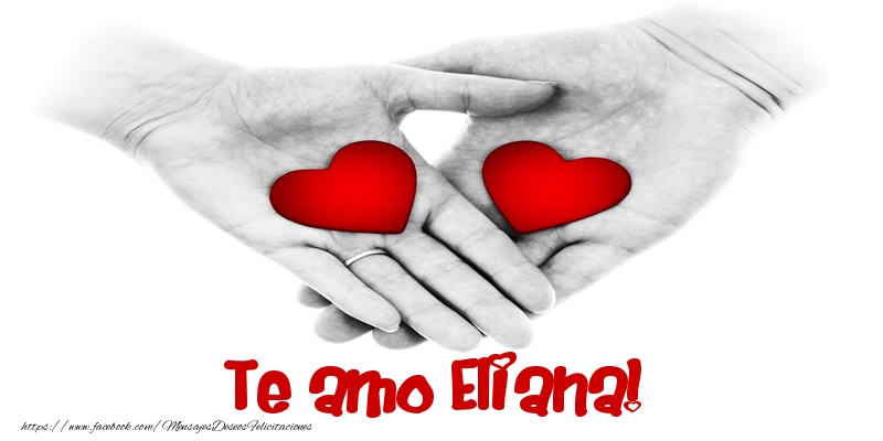 Felicitaciones de amor - Corazón | Te amo Eliana!