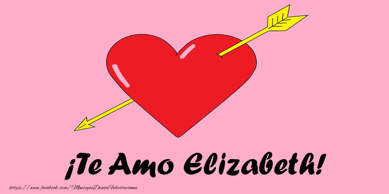Felicitaciones de amor - Corazón | ¡Te Amo Elizabeth!