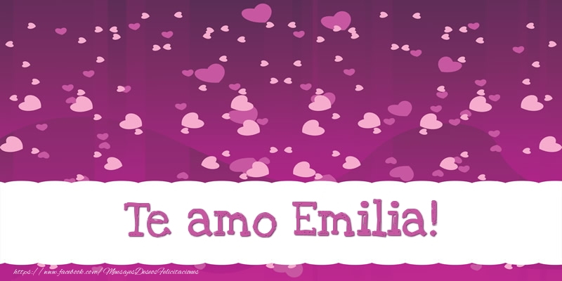 Felicitaciones de amor - Corazón | Te amo Emilia!