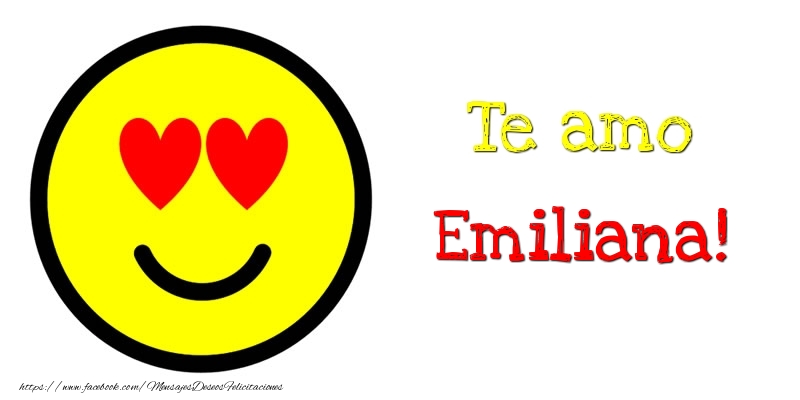 Felicitaciones de amor - Te amo Emiliana!