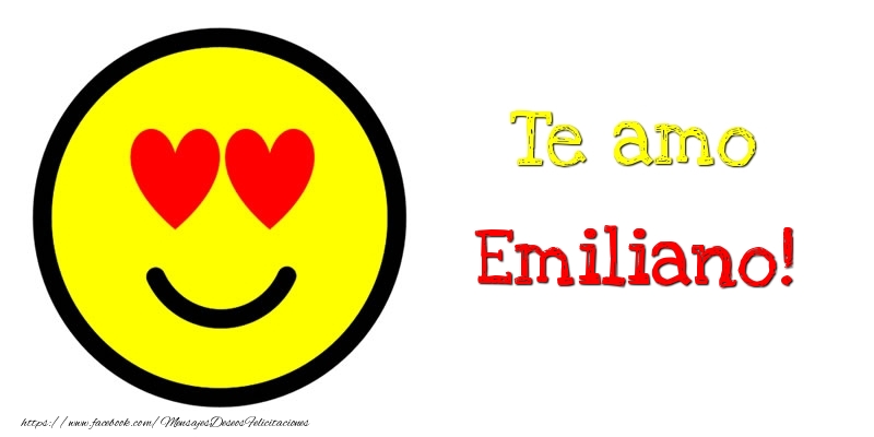 Felicitaciones de amor - Te amo Emiliano!