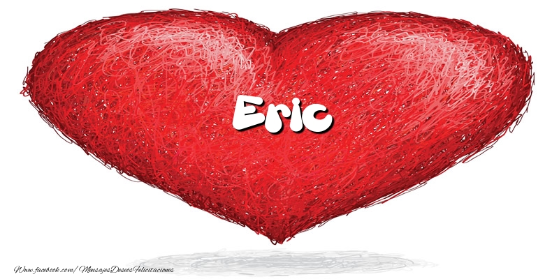 Felicitaciones de amor -  Eric en el corazón