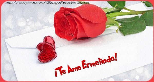 Felicitaciones de amor - Rosas | ¡Te Amo Ermelinda!