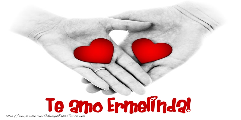 Felicitaciones de amor - Corazón | Te amo Ermelinda!