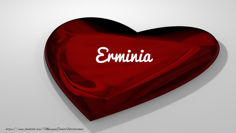 Felicitaciones de amor -  Corazón con nombre Erminia