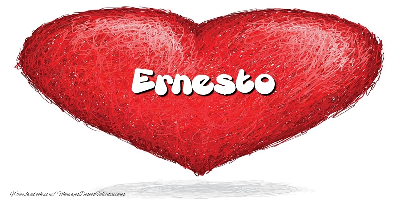 Felicitaciones de amor -  Ernesto en el corazón