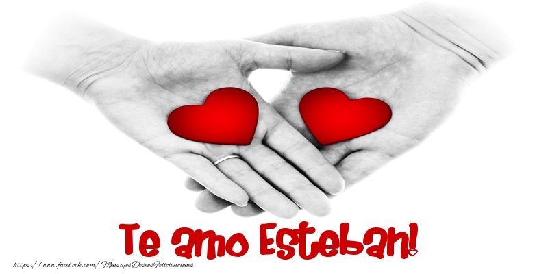 Felicitaciones de amor - Corazón | Te amo Esteban!