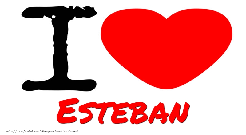 Felicitaciones de amor - I Love Esteban