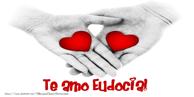 Felicitaciones de amor - Corazón | Te amo Eudocia!
