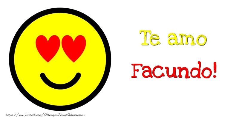 Felicitaciones de amor - Te amo Facundo!