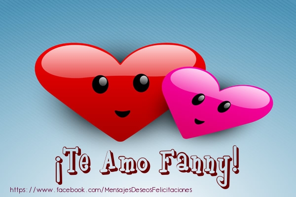 Felicitaciones de amor - Corazón | ¡Te Amo Fanny!