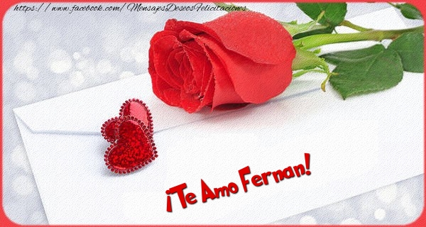 Felicitaciones de amor - Rosas | ¡Te Amo Fernan!