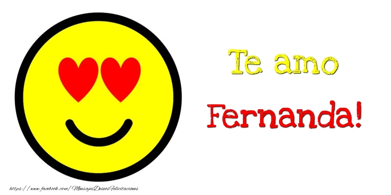 Felicitaciones de amor - Te amo Fernanda!