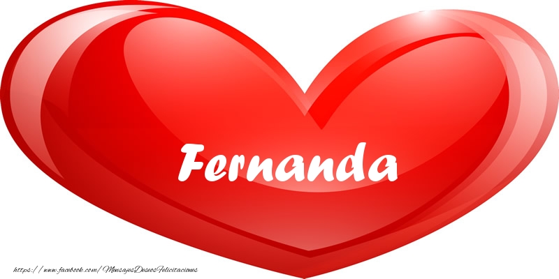 Felicitaciones de amor - Fernanda en corazon!