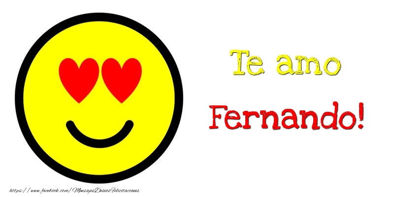 Felicitaciones de amor - Te amo Fernando!
