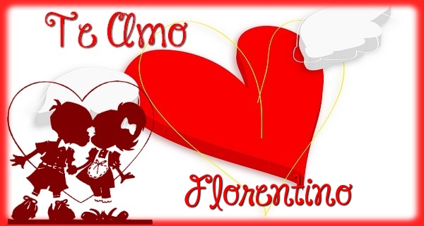 Felicitaciones de amor - Corazón | Te Amo, Florentino