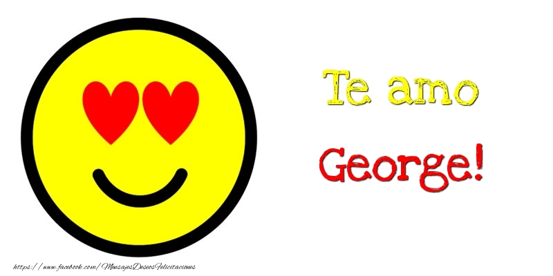 Felicitaciones de amor - Te amo George!