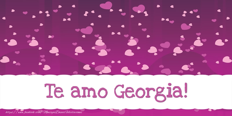 Felicitaciones de amor - Corazón | Te amo Georgia!
