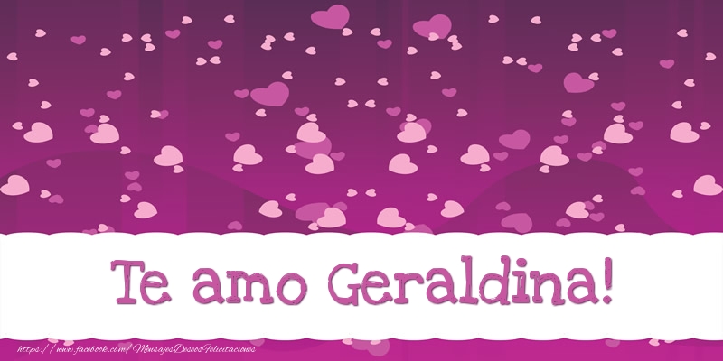 Felicitaciones de amor - Corazón | Te amo Geraldina!