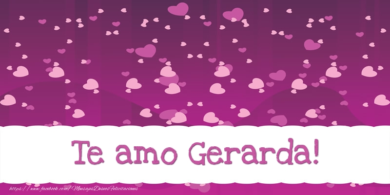 Felicitaciones de amor - Corazón | Te amo Gerarda!