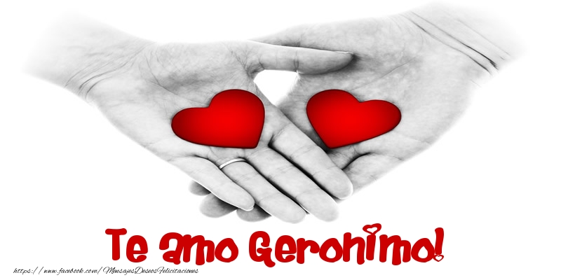 Felicitaciones de amor - Corazón | Te amo Geronimo!