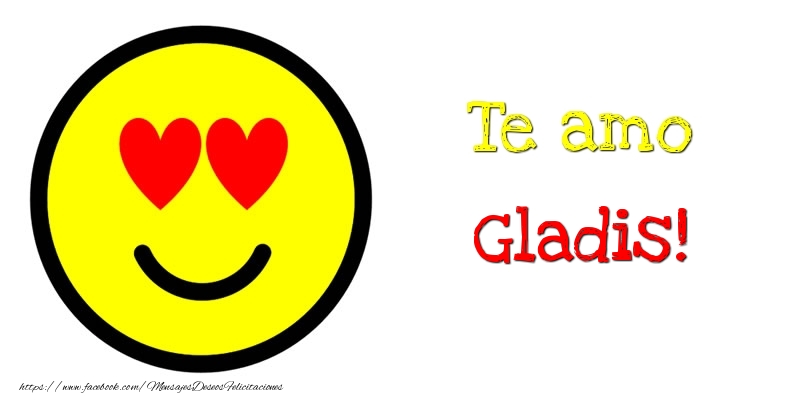 Felicitaciones de amor - Te amo Gladis!