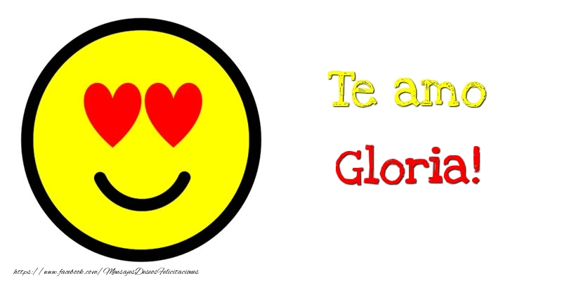 Felicitaciones de amor - Te amo Gloria!