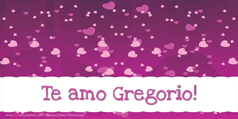 Felicitaciones de amor - Corazón | Te amo Gregorio!